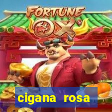 cigana rosa vermelha historia